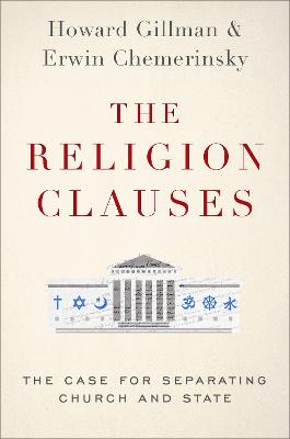 Religion Clauses: The Case for Separating Church and State