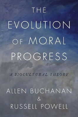 Evolution of Moral Progress: A Biocultural Theory