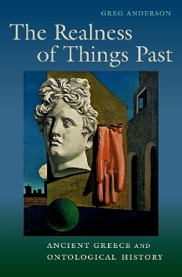 Realness of Things Past: Ancient Greece and Ontological History