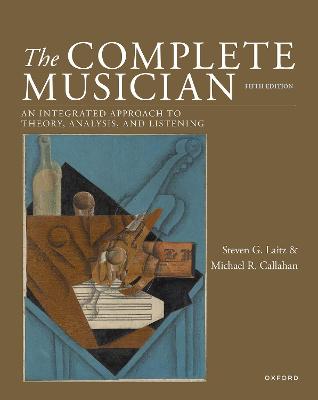 Complete Musician: An Integrated Approach to Theory, Analysis, and Listening 5th Revised edition