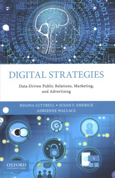Digital Strategies: Data-Driven Public Relations, Marketing, and Advertising