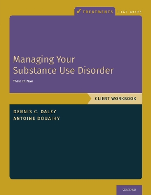 Managing Your Substance Use Disorder: Client Workbook 3rd Revised edition
