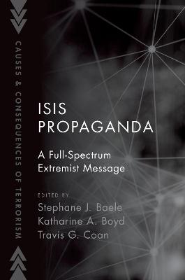 ISIS Propaganda: A Full-Spectrum Extremist Message