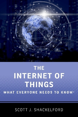 Internet of Things: What Everyone Needs to Know®