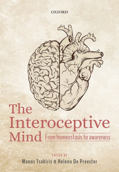 Interoceptive Mind: From Homeostasis to Awareness