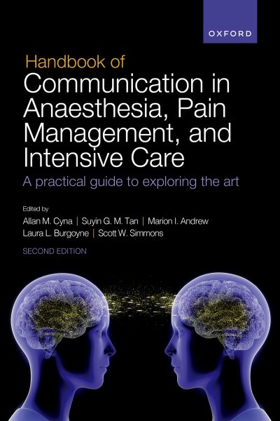 Handbook of Communication in Anaesthesia, Pain Management, and Intensive Care: A practical guide to exploring the art
