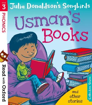 Read with Oxford: Stage 3: Julia Donaldson's Songbirds: Usman's Books and  Other Stories
