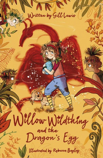 Willow Wildthing and the Dragon's Egg