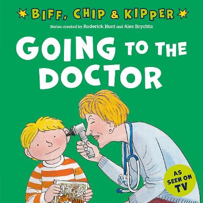 Going to the Doctor (First Experiences with Biff, Chip & Kipper) 1