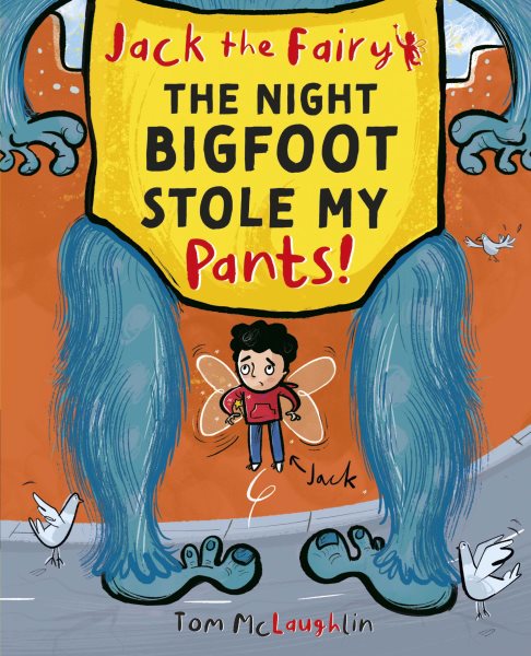 Jack the Fairy: The Night Bigfoot Stole my Pants