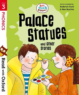 Read with Oxford: Stage 3: Biff, Chip and Kipper: Palace Statues and Other  Stories