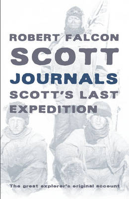 Journals: Captain Scott's Last Expedition