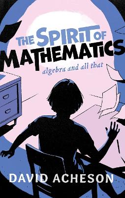 Spirit of Mathematics: Algebra and all that