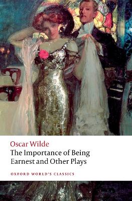 Importance of Being Earnest and Other Plays 2nd Revised edition