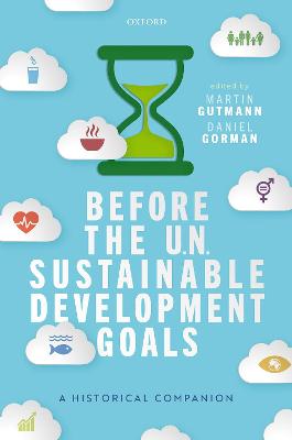 Before the UN Sustainable Development Goals: A Historical Companion