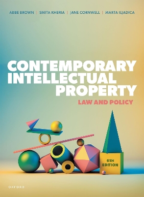 Contemporary Intellectual Property: Law and Policy 6th Revised edition