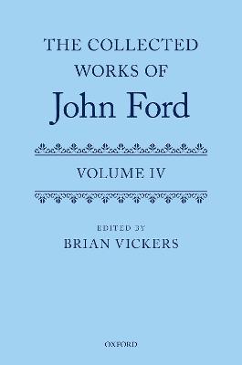 Collected Works of John Ford: Volume IV