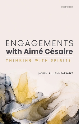Engagements with Aime Cesaire: Thinking with Spirits