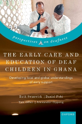 Early Care and Education of Deaf Children in Ghana: Developing local and global understandings of early support