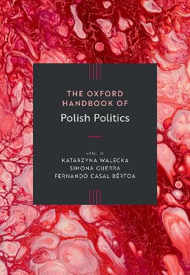 Oxford Handbook of Polish Politics