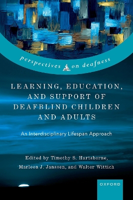 Learning, Education, and Support of Deafblind Children and Adults: An Interdisciplinary Lifespan Approach