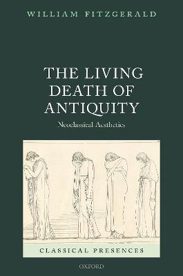 Living Death of Antiquity: Neoclassical Aesthetics