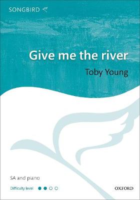Give me the river Vocal score