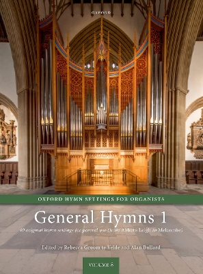 Oxford Hymn Settings for Organists:General Hymns 1 40 original pieces for general hymns (from Abbot's Leigh to Melcombe)