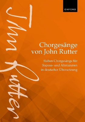 Chorgesange von John Rutter Sieben Chorgesange fur Sopran- und Altstimmen in deutscher Ubersetzung