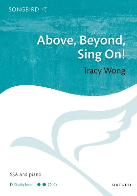 Above, Beyond, Sing On! SSA vocal score