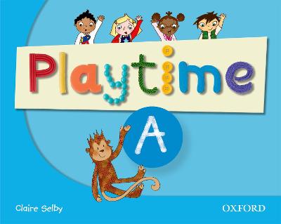 Playtime: A: Class Book: Stories, DVD and Play- Start to Learn Real-life English the Playtime Way!