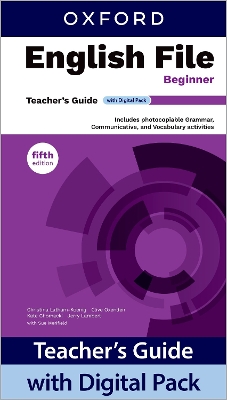 English File fifth edition: Beginner: Teacher's Guide with Digital Pack: Print Teacher's Guide and 4 years' access to Classroom Presentation Tools,  and Teacher Resources all available on Oxford English Hub 5th Revised edition