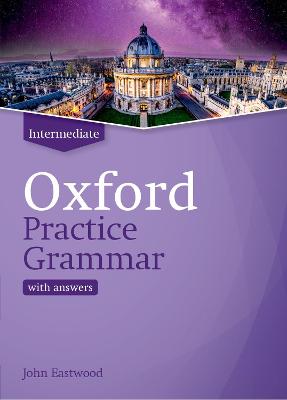 Oxford Practice Grammar Intermediate with answers