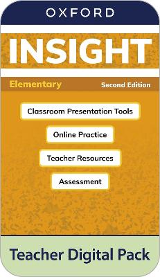 Insight: Elementary: Teacher Digital Pack: 4 Years' Access To Teacher's Guide (pdf), Classroom Presentation Tools, Online Practice, Teacher Resources, And Assessment 2nd Revised Edition