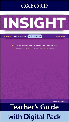 Insight: Advanced: Teacher's Guide with Digital Pack: Print Teacher's Guide and 4 years' access to Classroom Presentation Tools,   Online Practice, Teacher Resources, and Assessment 2nd Revised edition