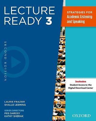 Lecture Ready Level 3: Student Book: Strategies for Academic Listening and Speaking 2nd edition