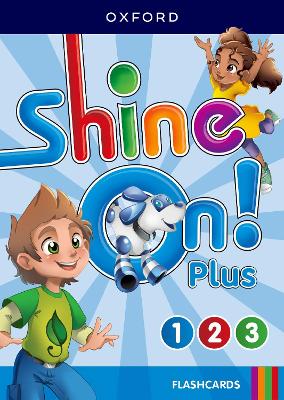 Shine On! Plus: Level 1-3: Flashcards: Keep playing, learning, and shining together! 2nd Revised edition