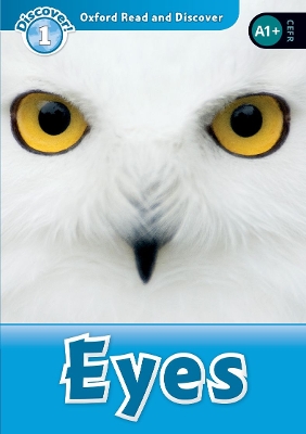 Eyes (Oxford Read and Discover Level 1)