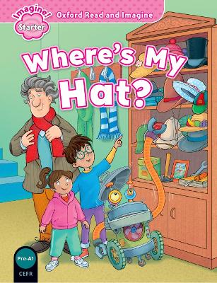 Where's My hat? (Oxford Read and Imagine Starter)