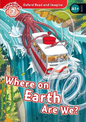 Oxford Read and Imagine: Level 2: Where on Earth Are We? Audio Pack 2016-17
