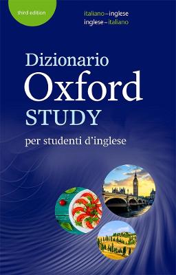 Dizionario Oxford Study per studenti d'inglese: Updated edition of this bilingual dictionary specifically written for  Italian-speaking learners of English 3rd Revised edition