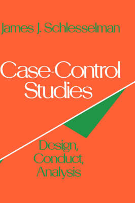 Case Control Studies: Design, Conduct, Analysis