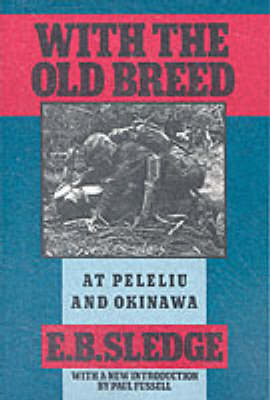 With the Old Breed: At Peleliu and Okinawa New edition