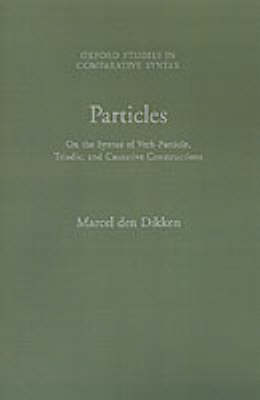 Particles: On the Syntax of Verb-Particle, Triadic and Causative Constructions