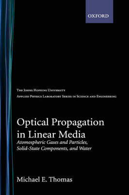 Optical Propagation in Linear Media: Atmospheric Gases and Particles, Solid-State Components, and Water