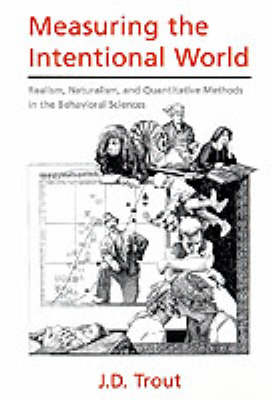 Measuring the Intentional World: Realism, Naturalism and Quantitative Methods in the Behavioral Sciences