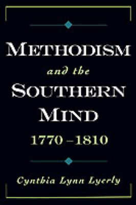 Methodism and the Southern Mind, 1770-1810