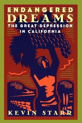 Endangered Dreams: The Great Depression in California