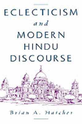 Eclecticism and Modern Hindu Discourse