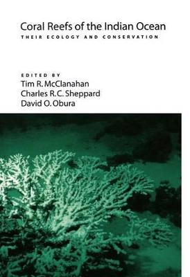 Coral Reefs of the Indian Ocean: Their Ecology and Conservation